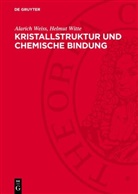 Alarich Weiss, Helmut Witte - Kristallstruktur und chemische Bindung
