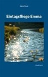 Rainer Schulz - Eintagsfliege Emma