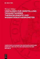 Werner Höhne - Verfahren zur Herstellung trägheitsarmer Thermoelemente und Widerstandsthermometer