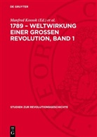 Manfred Kossok, Editha Kross - 1789 - Weltwirkung einer grossen Revolution, Band 1