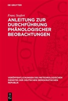 Franz Seyfert - Anleitung zur Durchführung phänologischer Beobachtungen