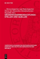 Meteorologischer und Hydrologischer Dienst der Deutschen Demokratischen Republik, . . . Meteorologischer und Hydrologischer Dienst der Deutschen Demokratischen Republik - Grundwasserbeobachtungsstellen und Quellen