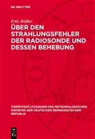 Fritz Rößler - Über den Strahlungsfehler der Radiosonde und dessen Behebung