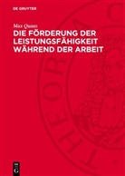 Max Quaas - Die Förderung der Leistungsfähigkeit während der Arbeit