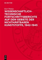 Kurt Thinius - Wissenschaftlich-technische Fortschrittsberichte auf dem Gebiete der nichthärtbaren Kunststoffe, 1942-1945