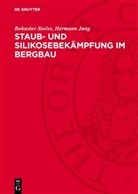 Hermann Jung, Bohuslav Sto¿es, Bohuslav Stoces - Staub- und Silikosebekämpfung im Bergbau