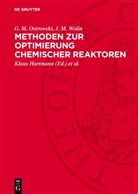 G. M. Ostrowski, J. M. Wolin, Klaus Hartmann, Wolgang Schäfer - Methoden zur Optimierung chemischer Reaktoren