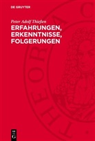 Peter Adolf Thießen - Erfahrungen, Erkenntnisse, Folgerungen