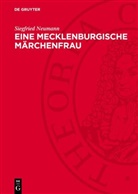 Siegfried Neumann - Eine mecklenburgische Märchenfrau