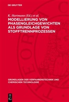 K. Hartmann, W. Schirmer - Modellierung von Phasengleichgewichten als Grundlage von Stofftrennprozessen
