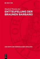 Manfred Weißbecker - Entteufelung der braunen Barbarei