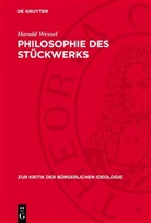 Harald Wessel - Philosophie des Stückwerks