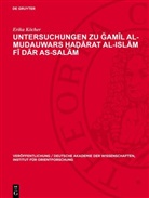 Erika Köcher - Untersuchungen zu Gamil Al-Mudauwars Hadarat al-islam fi dar as-salam