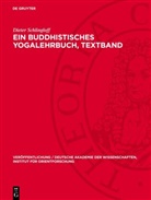 Dieter Schlingloff - Ein Buddhistisches Yogalehrbuch, Textband