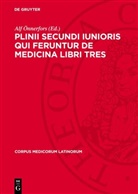 Alf Önnerfors - Plinii Secundi iunioris qui feruntur De medicina libri tres