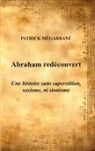 Patrick Mégarbané - Abraham redécouvert