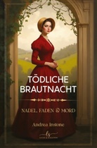 Andrea Instone - Tödliche Brautnacht