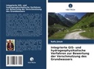 Rafiu Jimoh - Integrierte GIS- und hydrogeophysikalische Verfahren zur Bewertung der Verschmutzung des Grundwassers