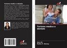 Rekha P. Shenoy, Ancy RJ - Turismo medico e dentale