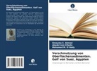 Omayma E Ahmed, Omayma E. Ahmed, Moha El Nady, Mohamed M. El Nady, Abedel Aziz Elfadly - Verschmutzung von Oberflächensedimenten. Golf von Suez, Ägypten
