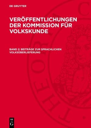 Wolfgang Steinitz, Ingeborg Weber-Kellermann - Veröffentlichungen der Kommission für Volkskunde - 2: Beiträge zur sprachlichen Volksüberlieferung [Adolf Spamer zum 70. Geburtstag]