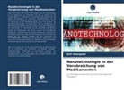 Arti Ghorpade - Nanotechnologie in der Verabreichung von Medikamenten