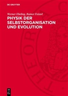 Werner Ebeling, Rainer Feistel - Physik der Selbstorganisation und Evolution