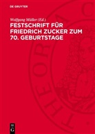 Wolfgang Müller - Festschrift für Friedrich Zucker zum 70. Geburtstage