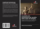 Viktoria Rauchenberger - Invalidità del testamento per perdita dello stato di famiglia