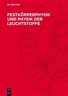 Paul Görlich, Henry Ortmann, . . . Physikalische Gesellschaft in der Deutschen Demokratischen Republik - Festkörperphysik und Physik der Leuchtstoffe