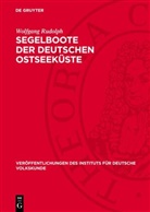 Wolfgang Rudolph - Segelboote der Deutschen Ostseeküste
