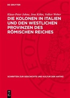 Klaus-Peter Johne, Jens Köhn, Volker Weber - Die Kolonen in Italien und den westlichen Provinzen des Römischen Reiches