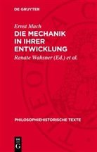Ernst Mach, Horst-Heino von Borzeszkowski, Renate Wahsner - Die Mechanik in ihrer Entwicklung