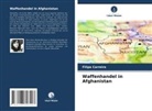 Filipa Carreira - Waffenhandel in Afghanistan