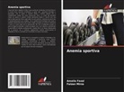 Amaila Fazal, Faizan Mirza - Anemia sportiva