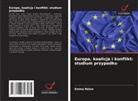 Emma Nolan - Europa, koalicja i konflikt: studium przypadku