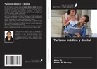 Rekha P. Shenoy, Ancy RJ - Turismo médico y dental