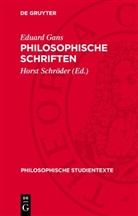 Eduard Gans, Horst Schröder - Philosophische Schriften