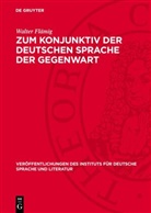 Walter Flämig - Zum Konjunktiv der Deutschen Sprache der Gegenwart