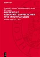 Wolfgang Clemens, Ingrid Diesterweg, Jürgen Kiesewalter, Jürgen Kiesewalter, Günter Seidel - Bakterielle Lebensmittelinfektionen und -intoxikationen