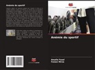 Amaila Fazal, Faizan Mirza - Anémie du sportif