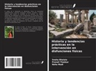 Sneha Bhalala, Neha Modi, Pranali Thakkar - Historia y tendencias prácticas en la intervención en disfunciones físicas