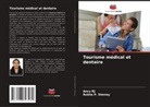 Rekha P. Shenoy, Ancy RJ - Tourisme médical et dentaire