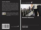 Amaila Fazal, Faizan Mirza - Anemia deportiva
