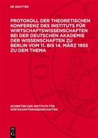 G. Kohlmey - Protokoll der Theoretischen Konferenz des Instituts für Wirtschaftswissenschaften bei der Deutschen Akademie der Wissenschaften zu Berlin vom 11. bis 14. März 1955 zu dem Thema