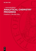 Autorenkollektiv, . . . Autorenkollektiv, Friedrich L. Boschke - Analytical Chemistry Progress