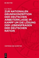 Leo Stern - Zur nationalen Grundkonzeption der deutschen Arbeiterklasse im Kampf um die Lösung der Lebensfragen der deutschen Nation