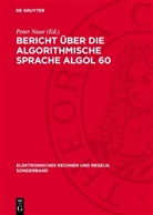 Peter Naur - Bericht über die algorithmische Sprache ALGOL 60
