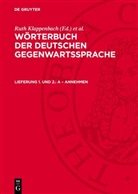 R. Klappenbach, Ruth Klappenbach, H. Malige-Klappenbach, Wolfgang Steinitz - Wörterbuch der deutschen Gegenwartssprache - Lieferung 1. und 2.: A - annehmen