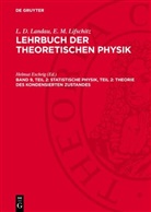 L. D. Landau, E. M. Lifschitz, Helmut Eschrig - L. D. Landau; E. M. Lifschitz: Lehrbuch der theoretischen Physik - Band 9, Teil 2: Statistische Physik, Teil 2: Theorie des kondensierten Zustandes